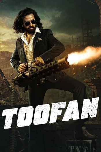 Toofan 2024 Hindi ORG Dual Audio Movie DD2.0 1080p 720p 480p UNCUT HDRip ESubs x264 HEVC