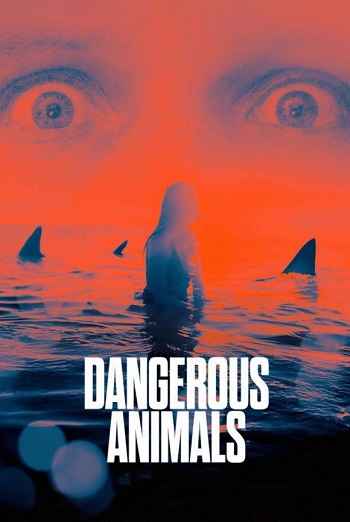 Dangerous Animals 2025 Hindi ORG Dual Audio Movie DD2.0 1080p 720p 480p BluRay ESubs x264 HEVC