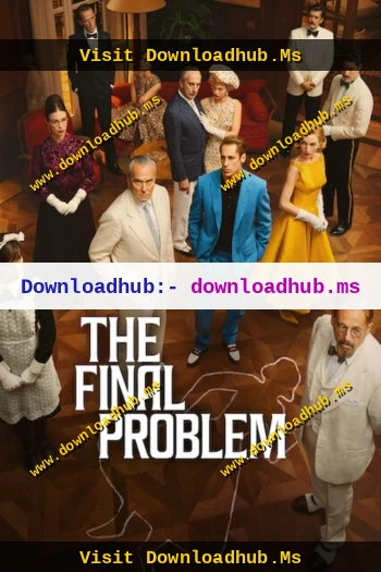 The Final Problem 2026 S01 Complete Hindi Dual Audio 1080p 720p 480p Web-DL ESubs